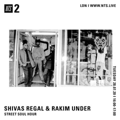 NTS - Shivas Regal & Rakim Under - Street Soul Hour