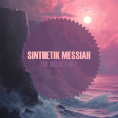 SINthetik Messiah - The Velvet Sky