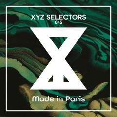 XYZ Selectors 045 - Made in Paris