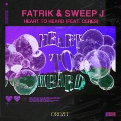 Fatrik & Sweep J - Heart To Heard (Feat. CERES) (Original Mix)