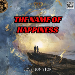 The Name of Happiness