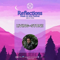 Reflections - Living~Stone 2024