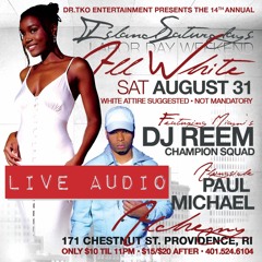 PAUL MICHAEL X DJ REEM FR CHAMPION SQUAD LIVE @ ISLAND SATURDAYS - AUG 31ST