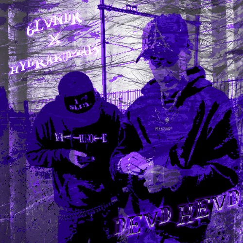 DEVD HEVD FT. hydrakuma13 // PROD . GRIBBA X HITGIRLWONDER X LOLLYPOPBEATZ