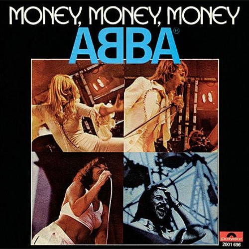 Stream ABBA - Money, Money, Money (Val-E's Edit) [free Download] by Val-E |  Listen online for free on SoundCloud