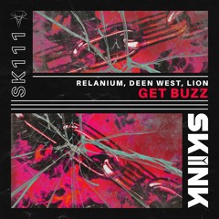 Relanium, Deen West. Lion - Get Buzz