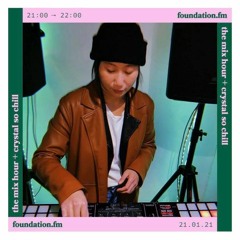 Crystal So Chill Hip Hop Mix 2021  ( Foundation.fm - The Mix Hour )