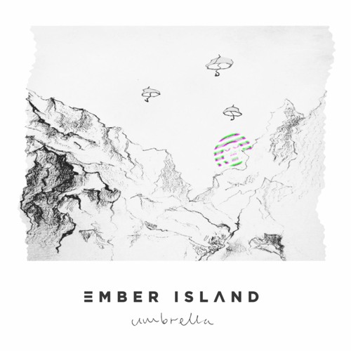 Ember Island - Umbrella (Kanto Remix)