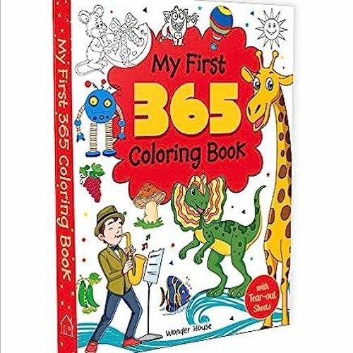 Stream Read [PDF] Books My First 365 Coloring Book Jumbo Coloring Book