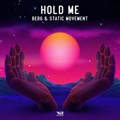 Berg & Static Movement - Hold Me