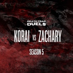 SEASON 5 ROUND 2: KORAI vs. Zachary [WINNER: KORAI]