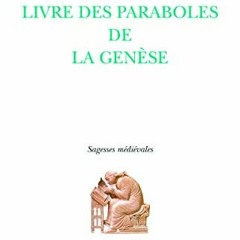 Lire Livre Des Paraboles de la Genese (Sagesses Medievales) (French Edition) en téléchargement gra