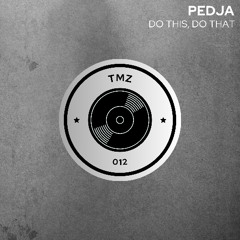 Pedja - Do This, Do That