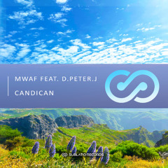 MWAF ft D.Peter.J - Candican (Original Mix)