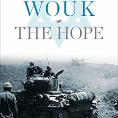 READ EPUB KINDLE PDF EBOOK The Hope by  Herman Wouk 📜