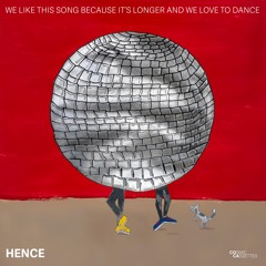 We Like This Song Because It’s Longer And We Love To Dance (Hencetended version) MAXI SINGLE CLUB