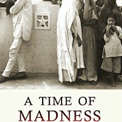 [Read] EPUB 📝 A Time of Madness: A Memoir of Partition by  Salman Rashid EPUB KINDLE