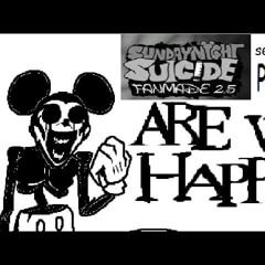 Sunday Night Suicide Retake (2.5) - Are We Happy?