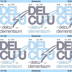 Delcu B2B Clementaum : DELCU4U EP09 05.09.24