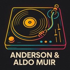 ANDERSoN [ BACK2BACK ] ALDOMUiR . . . MAKiNA'MiX