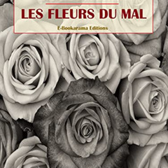 free KINDLE 💏 Les Fleurs du mal (French Edition) by  Charles Baudelaire [KINDLE PDF
