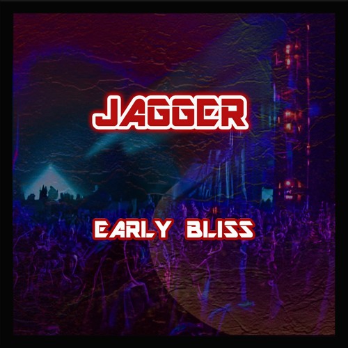 Premiere: JAGGER - Early Bliss