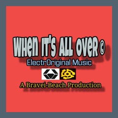 When It's All Over © - Bravei - Beach Original XHD Music