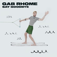 Premiere: Gab Rhome - Say Goodbye [Get Physical]