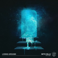 Seth Hills - Losing Ground (ft. ALBA)