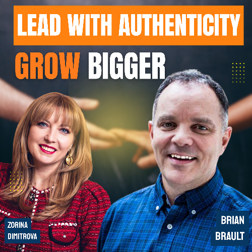 Scaling with Relationships & Authentic Leadership  Brian Brault on Building Success that Lasts