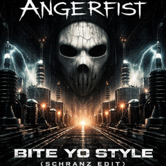 Angerfist - Bite Yo Style (Schranz Edit)