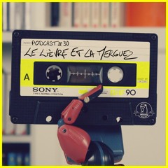 Podcast #30 - Le Lièvre et la Merguez