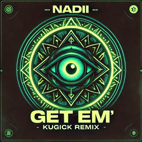 Nadii - Get Em' (Kugick Remix)