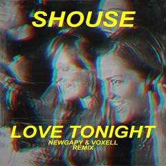 Shouse - Love Tonight (NewGapy & Voxell Remix)