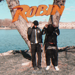 Robin ft. Mister Slimeball (Prod. JAY MITCH)