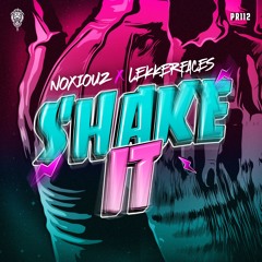 Noxiouz & Lekkerfaces - Shake It