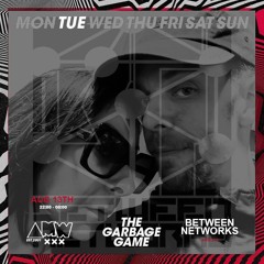 ᵀᴴᴱ ᴳᴬᴿᴮᴬᴳᴱ ᴳᴬᴹᴱ ᴿᴬᴰᴵᴼ ˢᴴᴼᵂ presents BtwnNtwrx 13082024