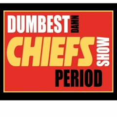 Dumbest Damn Chiefs Show Period? 92