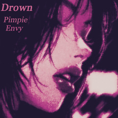Drown [Pimpie x Envy Frenchcore Remix]