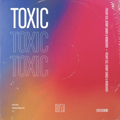 Freaky DJs, Benny Sands & Mondorro - Toxic