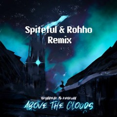 Skybreak & Keskuda - Above The Clouds (Spiteful & Rohho Remix)