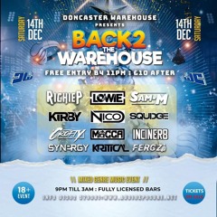 doncaster warehouse (BACK 2 THE WAREHOUSE) Squidge b2b crofty