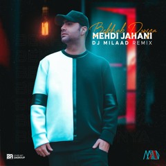 Mehdi Jahani - Bekhab Donya (DJ MILAAD Remix)