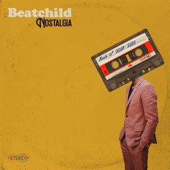 Beatchild - Nostalgia: Beats from 2008 - 2020 (Album Sampler)