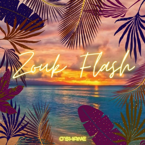 O'Shane - ZOUK FLASH