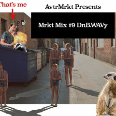Mrkt Mix #9 DnB.WAVy