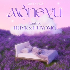 Mộng Yu- Amee x MCK (HuyK x HUYOMO remix)