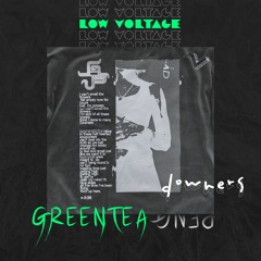 Greentea Peng - Downers (Low Voltage Boot)