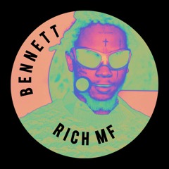 RICH MF - (Bennett Edit) FREE DL