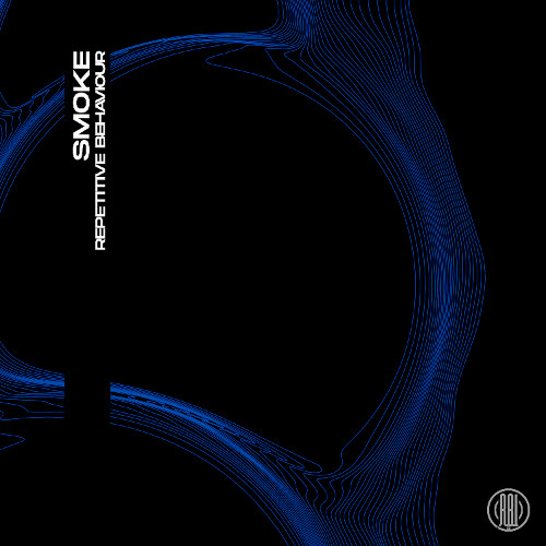 SMOKE - Repetitive Behaviour (Original Mix)